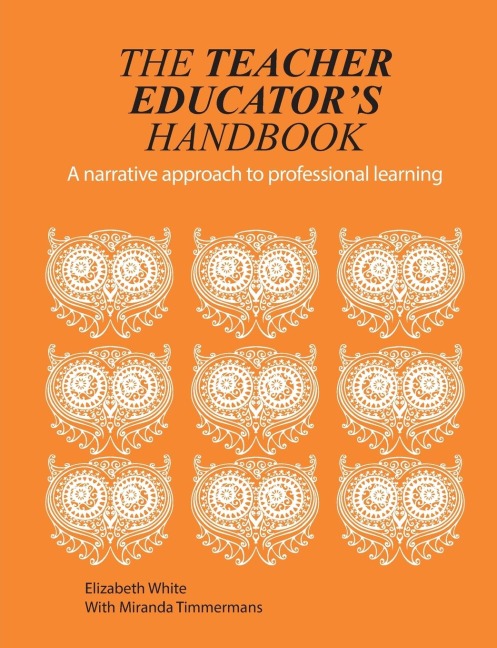 The Teacher Educators Handbook: A narrative approach to professional learning