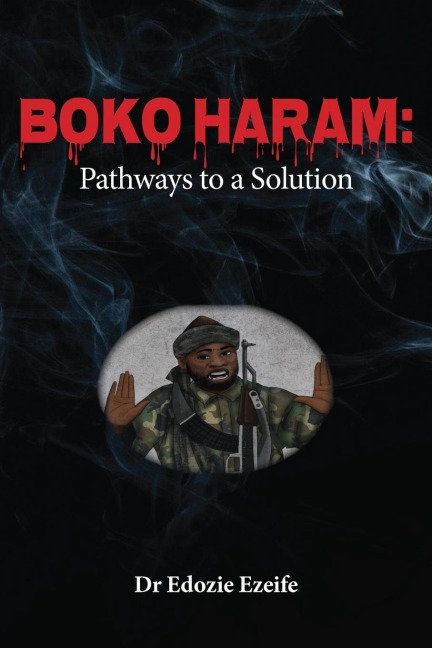 BOKO HARAM: Road Map to a Solution