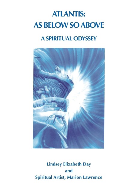 Atlantis: As Below So Above: A Spiritual Odyssey