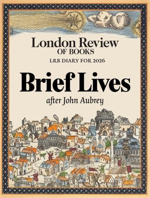 LRB Diary for 2026: Brief Lives