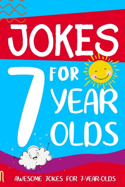 Jokes for 7 Year Olds: Awesome Jokes for 7 Year Olds : Birthday - Christmas Gifts for 7 Year Olds