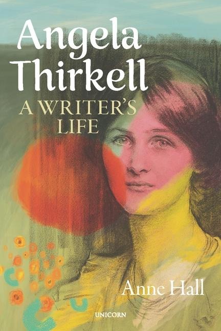 Angela Thirkell: A Writers Life