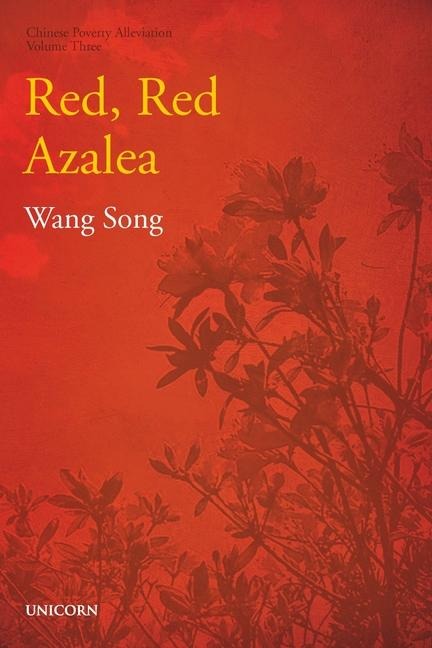 The Poverty Alleviation Series Volume Three: Red, Red Azalea