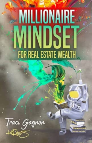 Millionaire Mindset for Real Estate Wealth The Millionaire Real Estate Agent