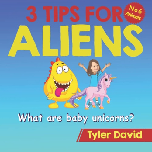 What is a Baby Unicorn? 3 Tips For Aliens