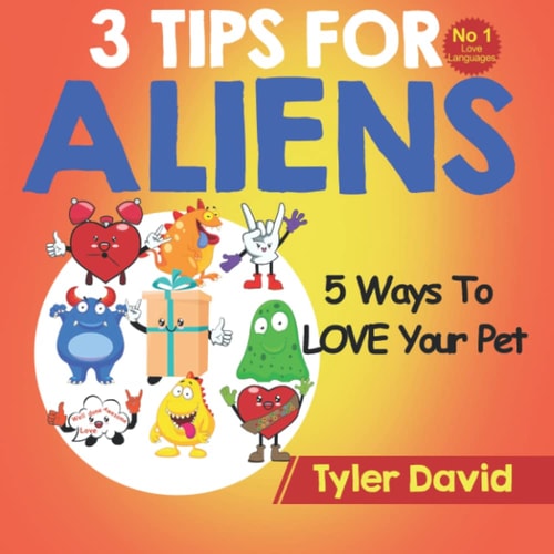 5 Ways To LOVE Your Pet 3 Tips For Aliens