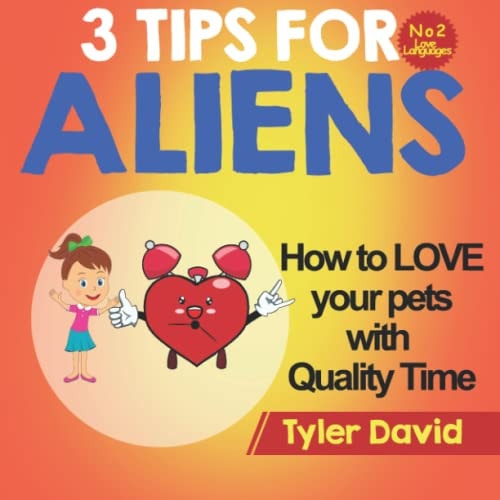 How to LOVE Your Pets with Quality Time 3 Tips For Aliens