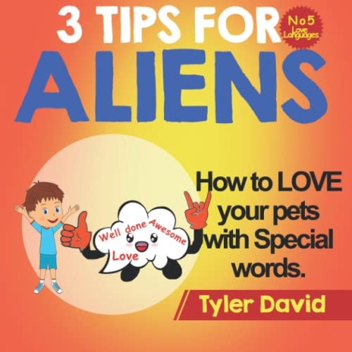 How to LOVE Your Pets with Special Words 3 Tips For Aliens