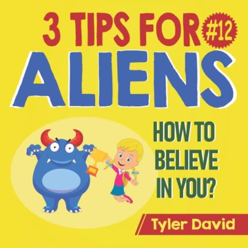 How to Believe in YOU 3 Tips For Aliens