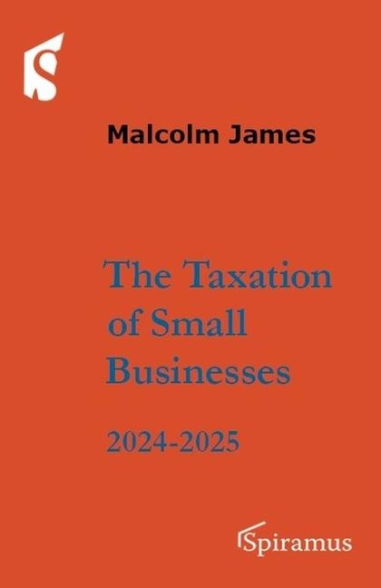The Taxation of Small Businesses: 2024-2025