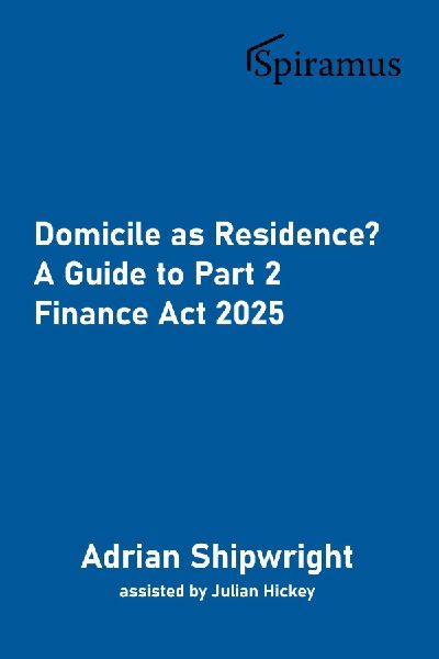 Domicile as Residence?: A Guide to Part 2 Finance Act 2025