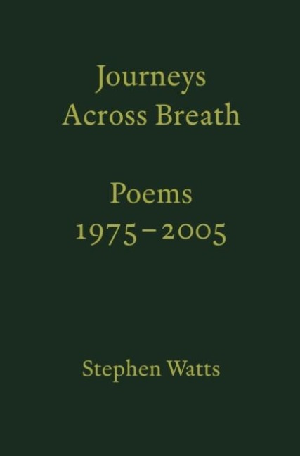 Journeys Across Breath: Poems 1975-2005