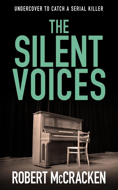 THE SILENT VOICES: A covert cop becomes a target when she picks the wrong cover story