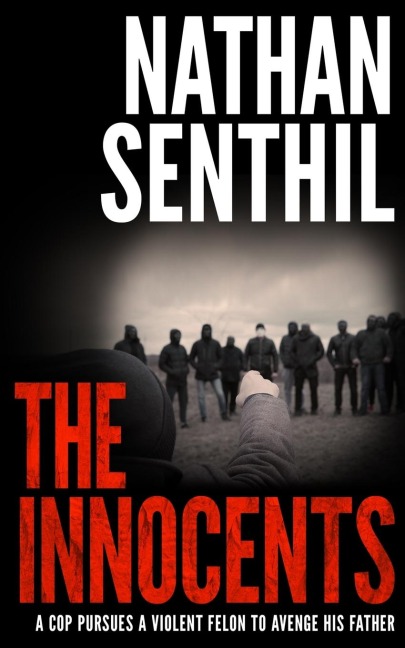 THE INNOCENTS: A cop pursues a violent felon to avenge his father