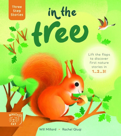 Three Step Stories: In the Tree: Lift the flaps to discover first nature stories in 1... 2... 3!
