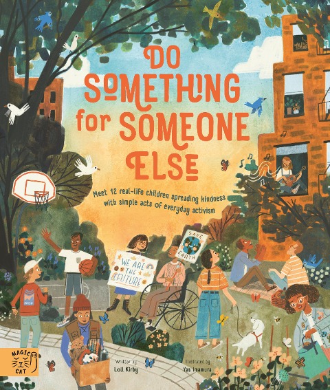 Do Something for Someone Else: Meet 12 Real-life Children Spreading Kindness with Simple Acts of Everyday Activism