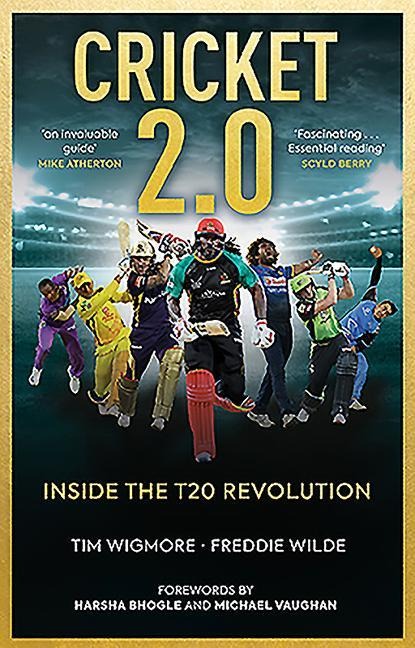 Cricket 2.0: Inside the T20 Revolution - WISDEN BOOK OF THE YEAR 2020