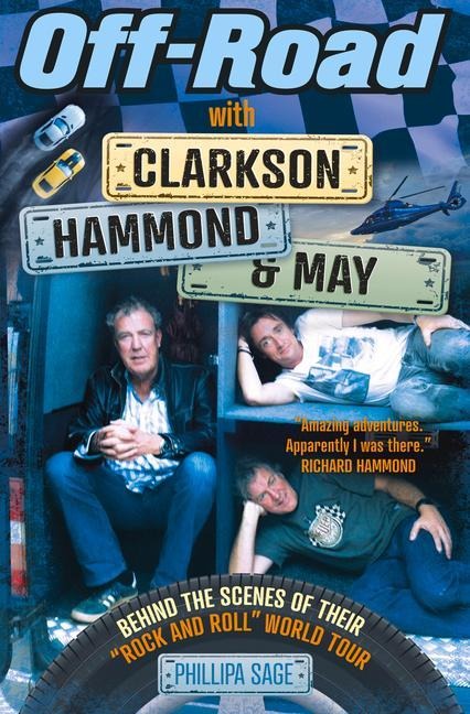 Off-Road with Clarkson, Hammond and May: Behind The Scenes of TheirRock and RollWorld Tour