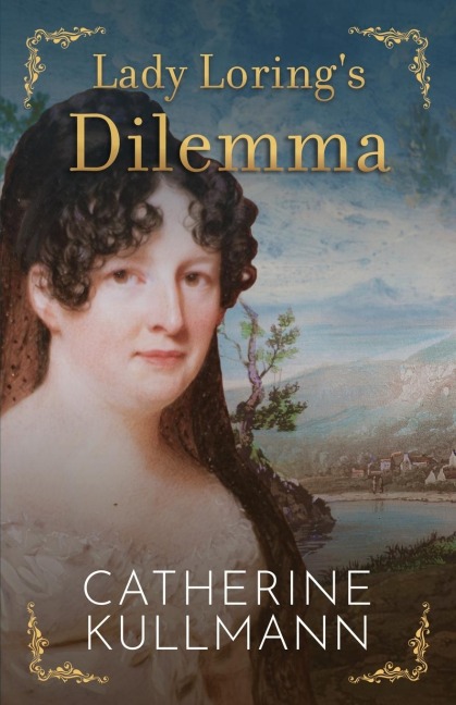 Lady Lorings Dilemma: A Regency Novel