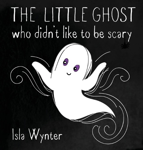 The Little Ghost Who Didnt Like to Be Scary