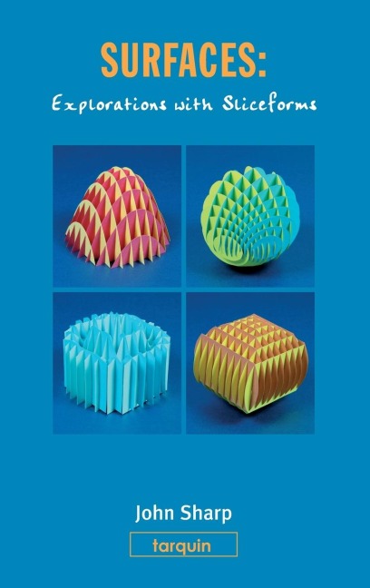 Surfaces: Explorations with Sliceforms