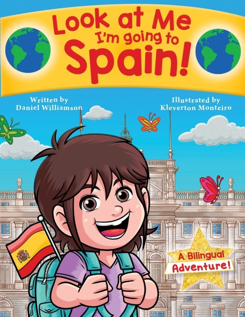Look at Me Im going to Spain!: A Bilingual Adventure!