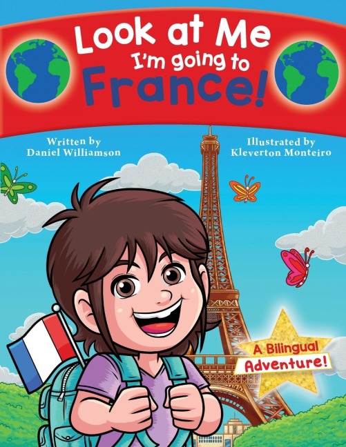 Look at Me Im going to France!: A Bilingual Adventure!