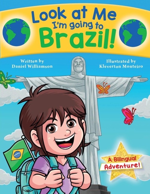 Look at Me Im going to Brazil!: A Bilingual Adventure!