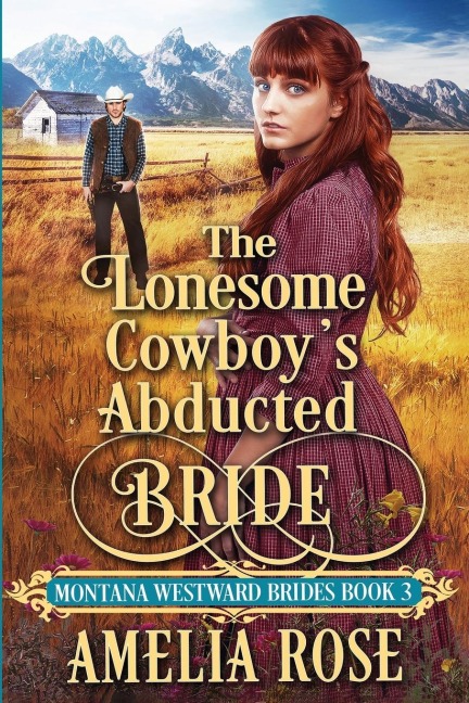 The Lonesome Cowboys Abducted Bride