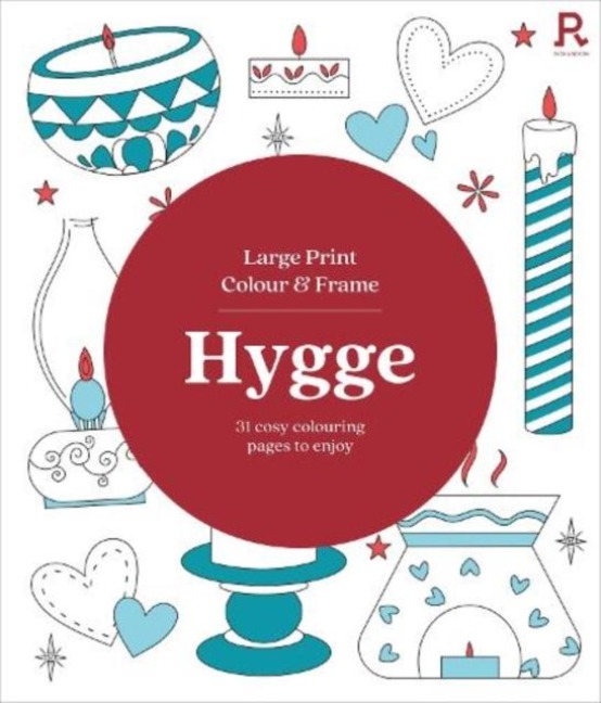 Large Print Colour & Frame - Hygge: 31 Cosy Colouring Pages to Enjoy
