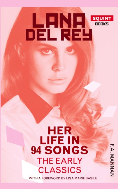 Lana Del Rey: Her Life In 94 Songs, The Early Classics