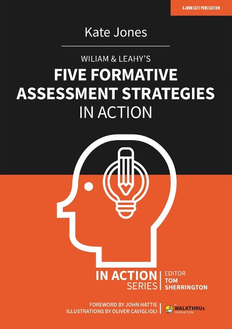 Wiliam & Leahys Five Formative Assessment Strategies in Action