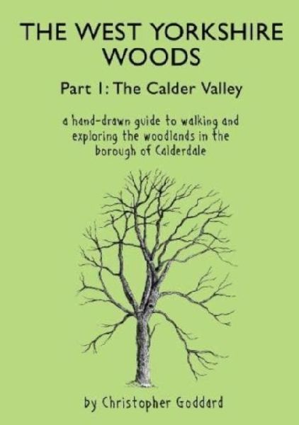 The West Yorkshire Woods Part I: The Calder Valley