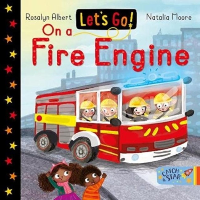 Lets Go! On a Fire Engine