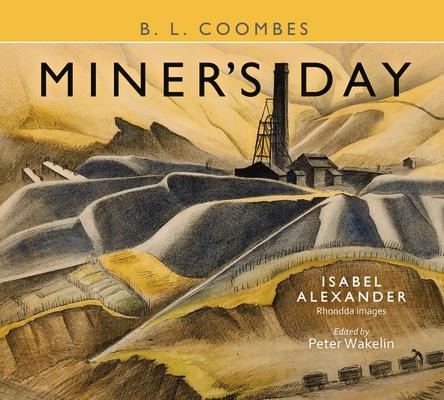 Miners Day, with Rhondda images by Isabel Alexander