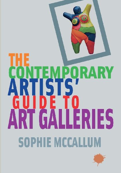 The Contemporary Artists Guide to Art Galleries