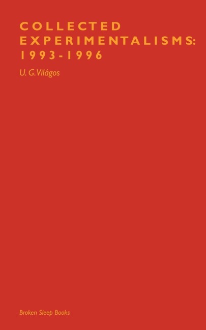 Collected Experimentalisms: 1993-1996