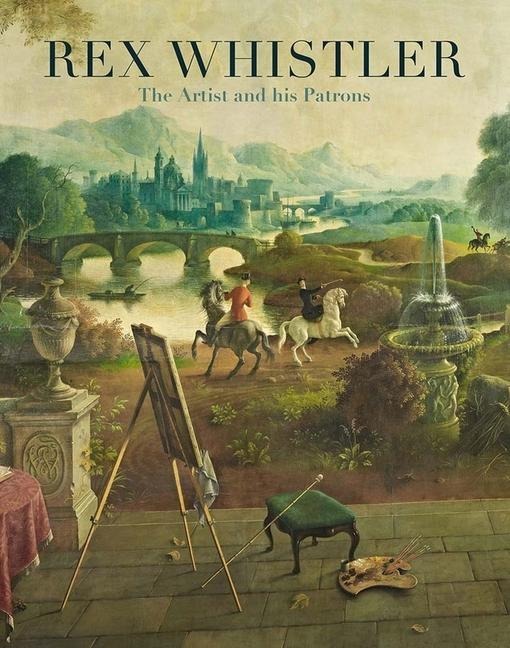 Rex Whistler: The Artist and His Patrons