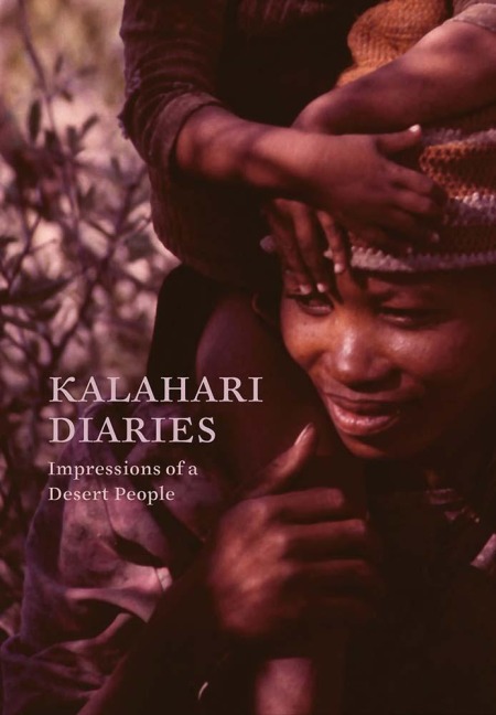 Kalahari Diaries: Impressions of a Desert People