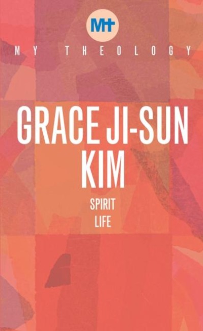 My Theology: Spirit Life