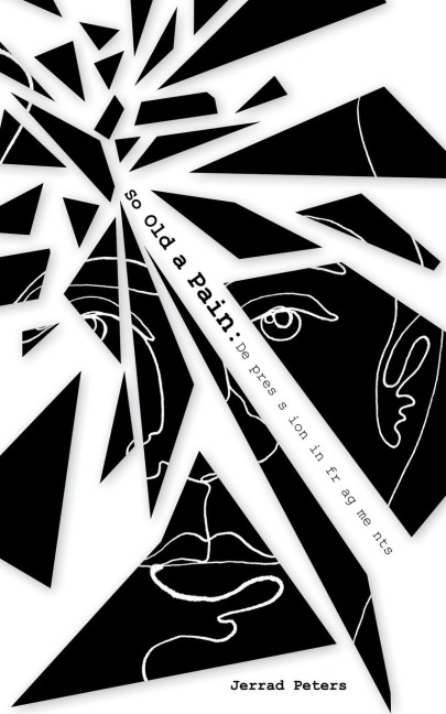 So Old A Pain: Depression in Fragments