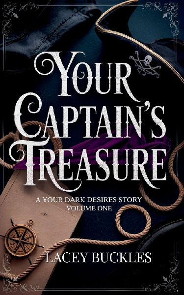 Your Captains Treasure: A Steamy Historical Pirate Romance