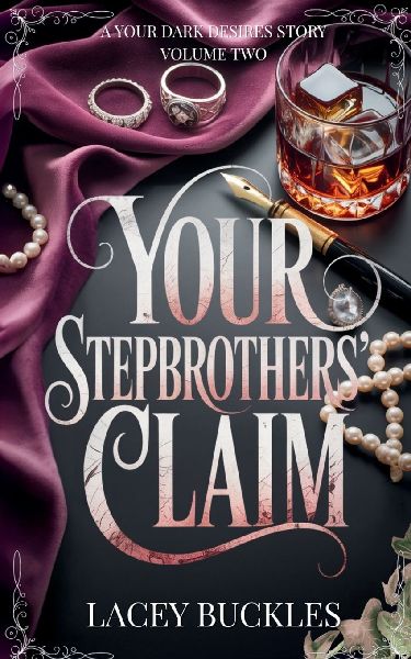 Your Stepbrothers' Claim: A Taboo Stepbrother Why Choose Novella