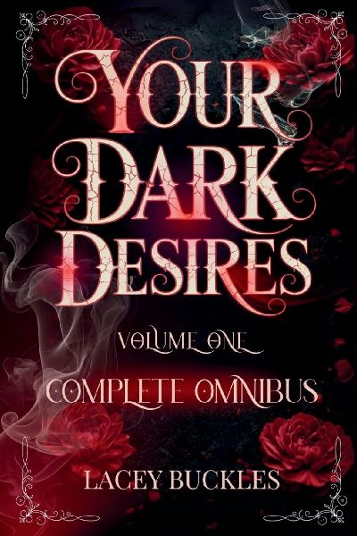 Your Dark Desires Volume One Omnibus: Books 1-3