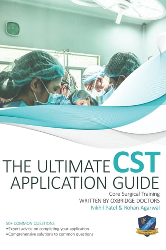 The Ultimate Core Surgical Training Application Guide Expert Advice for Every Step of the CST Application, Comprehensive Portfolio Building Instructions, Interview Score Boosting Strategies, Answers to Commonly Asked Questions and Scenarios