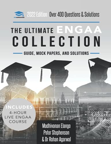 The Ultimate ENGAA Collection Engineering Admissions Assessment Preparation Resources - 2022 Entry, 300+ Practice Questions and Past Papers, Worked Solutions, Techniques, Score Boosting, and Formula Sheets