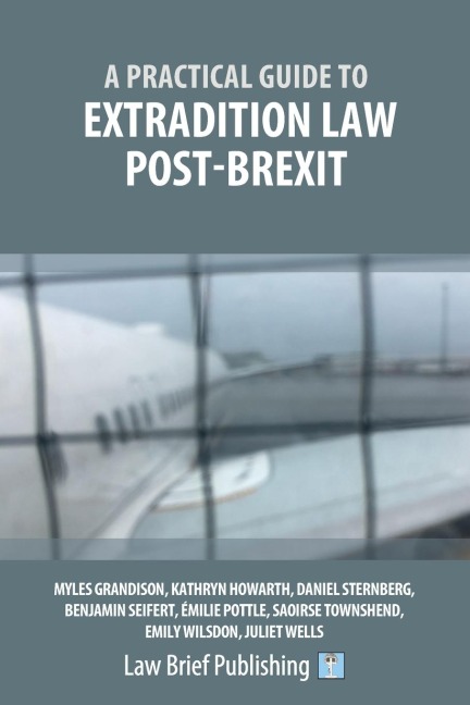 A Practical Guide to Extradition Law Post-Brexit
