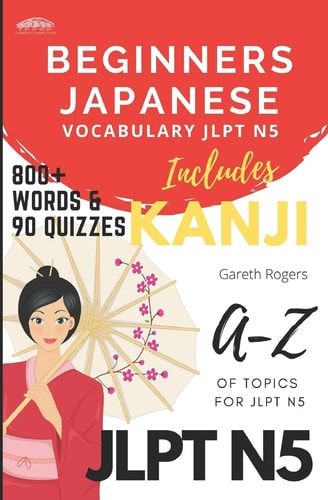 Beginners Japanese Vocabulary JLPT N5 Beginners and JLPT N5 Preparation