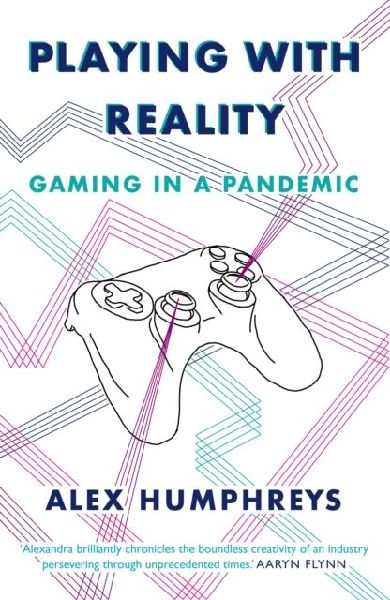 Playing with Reality: Gaming in a Pandemic