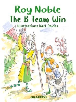 The B Team Win